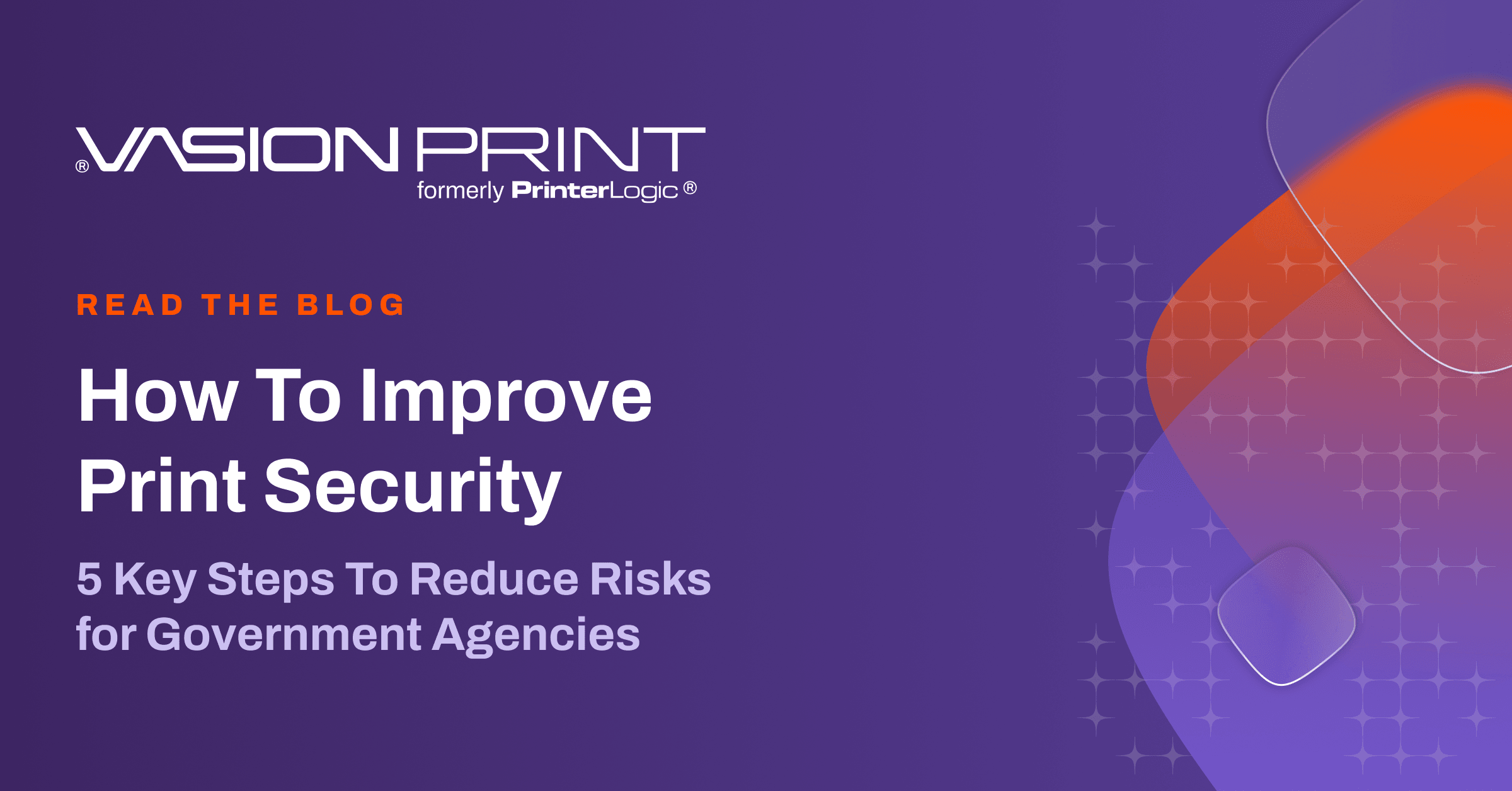 Thumbnail for How To Improve Print Security: 5 Key Steps To Reduce Risks for Government Agencies